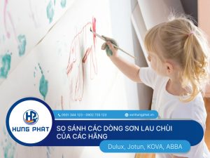 So sánh các dòng sơn lau chùi của các hãng: Dulux, Jotun, KOVA